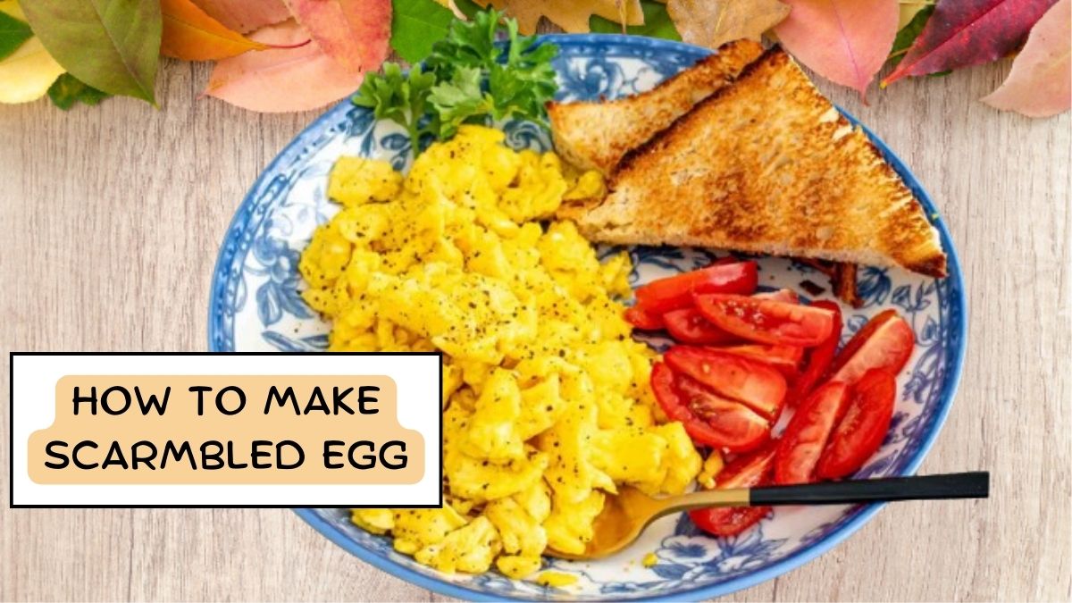 How to Make Scrambled Eggs