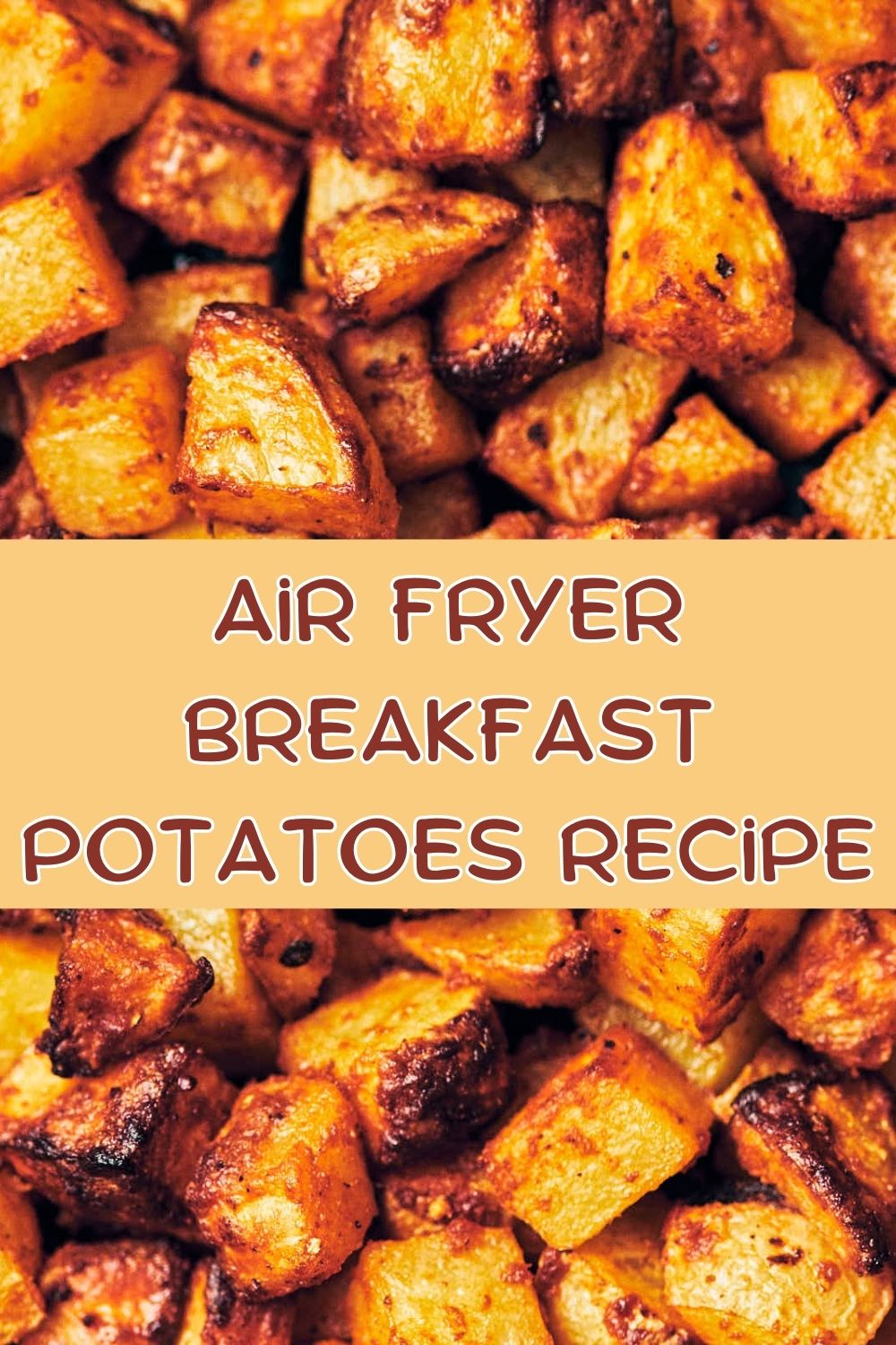 Air Fryer Breakfast Potatoes Recipe