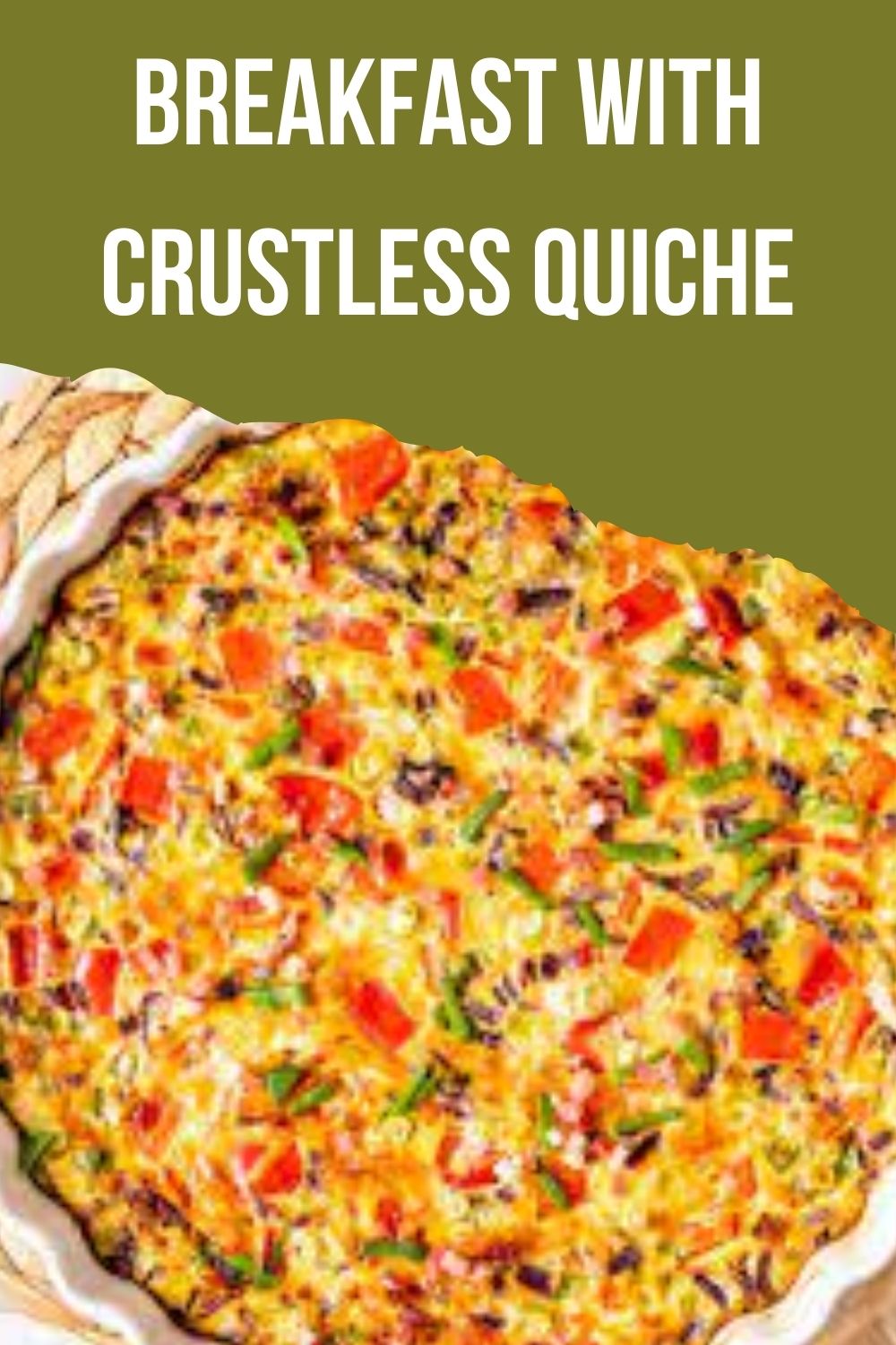 Breakfast with Crust- less Quiche