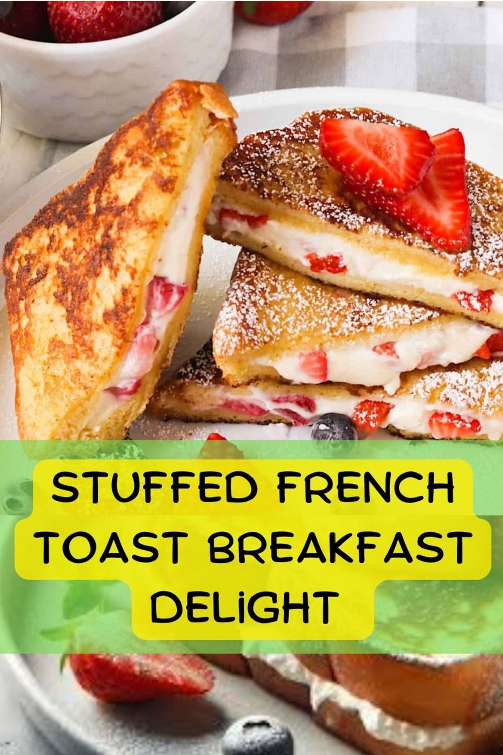 Stuffed French toast Breakfast Delight