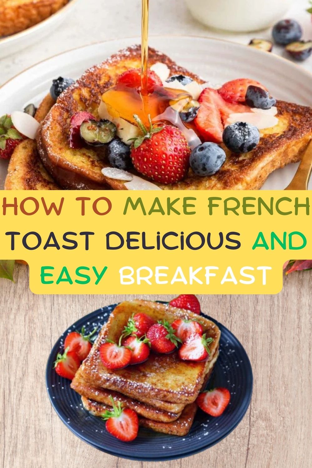 How to make French Toast Delicious and Easy Breakfast