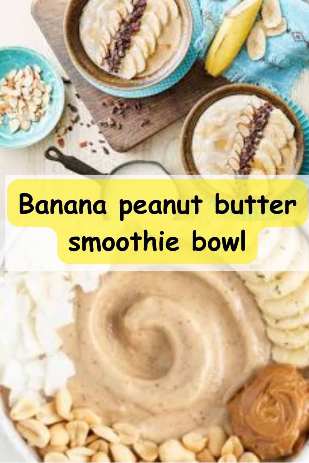 Banana Peanut Butter Smoothie Bowl