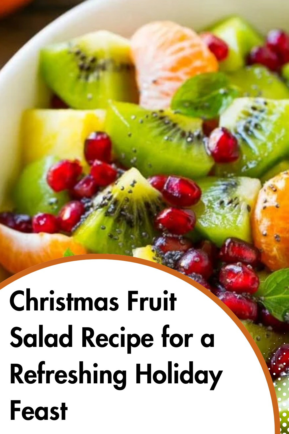 Christmas Fruit Salad Recipe for a Refreshing Holiday Feast